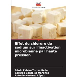 Torres Bello, Edwin Fabian Effet du chlorure de sodium sur l'inactivation microbienne par haute pression Torres Bello, Edwin Fabian Effet du chlorure de sodium sur l'inactivation microbienne par haute pression