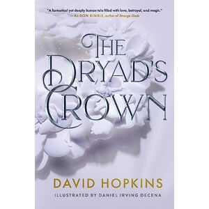 Hopkins, David The Dryad's Crown: 1 (Tales from Efre Ousel) Hopkins, David The Dryad's Crown: 1 (Tales from Efre Ousel)