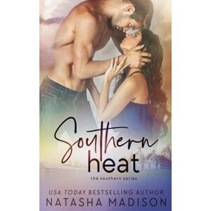 Madison, Natasha Southern Heat (Southern Series 6) Madison, Natasha Southern Heat (Southern Series 6)