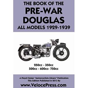 Heathcote, L. K. Book of the Pre-War Douglas All Models 1929-1939 Heathcote, L. K. Book of the Pre-War Douglas All Models 1929-1939