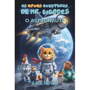 Bondicz, Jair As Novas Aventuras de Mr. Bigodes O Astronauta: Mr. Bigodes O Astronauta Bondicz, Jair As Novas Aventuras de Mr. Bigodes O Astronauta: Mr. Bigodes O Astronauta