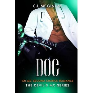 McGinlay, Charlotte Doc: An MC Second Chance Romance (A Devil's MC Series) McGinlay, Charlotte Doc: An MC Second Chance Romance (A Devil's MC Series)