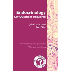 Laycock, John Endocrinology: Key Questions Answered (Key Questions Answered Series) Laycock, John Endocrinology: Key Questions Answered (Key Questions Answered Series)