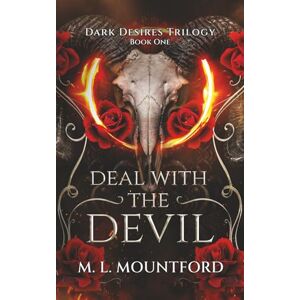 Mountford, M.L. Deal with the Devil: 1 (Dark Desires) Mountford, M.L. Deal with the Devil: 1 (Dark Desires)