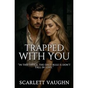 Vaughn, Scarlett Trapped with You Vaughn, Scarlett Trapped with You