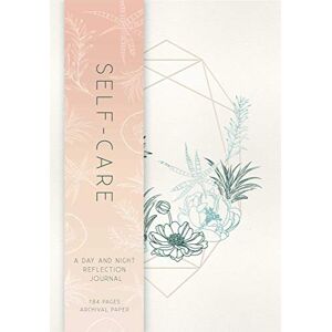 Care+ Self-Care: A Day and Night Reflection Journal (Inner World) Care+ Self-Care: A Day and Night Reflection Journal (Inner World)