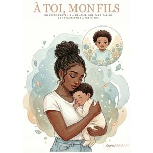 Respire Maman À toi , mon fils: Un livre souvenir à remplir, une page par an, de ta naissance à tes 18 ans. Respire Maman À toi , mon fils: Un livre souvenir à remplir, une page par an, de ta naissance à tes 18 ans.