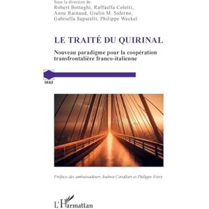 Le traité du Quirinal: Nouveau paradigme pour la coopération transfrontalière franco-italienne (Grale) Le traité du Quirinal: Nouveau paradigme pour la coopération transfrontalière franco-italienne (Grale)
