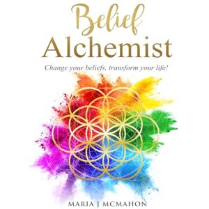 McMahon, Maria J Belief Alchemist Find yourself beneath the lies: A step by step guide to finding yourself, finding your purpose, and making it happen. McMahon, Maria J Belief Alchemist Find yourself beneath the lies: A step by step guide to finding yourself, finding your purpose, and making it happen.