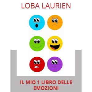 LAURIEN, LOBA IL MIO 1 LIBRO DELLE EMOZIONI LAURIEN, LOBA IL MIO 1 LIBRO DELLE EMOZIONI