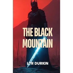 Durkin, LTR The Wanderer King: The Black Mountain: Where Kings Break (The Wanderer King Saga) Durkin, LTR The Wanderer King: The Black Mountain: Where Kings Break (The Wanderer King Saga)