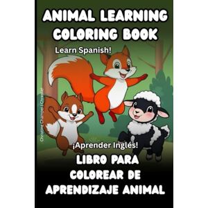 Champei, Mx. Christine Learning Animals Coloring Book: Learn English and Spanish! Champei, Mx. Christine Learning Animals Coloring Book: Learn English and Spanish!