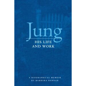 Hannah, Barbara Jung: His Life and Work Hannah, Barbara Jung: His Life and Work