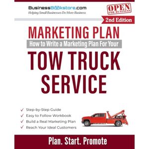 Blake, Terry Allan How to Write a Marketing Plan for Your Tow Truck Service Blake, Terry Allan How to Write a Marketing Plan for Your Tow Truck Service
