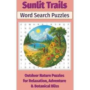 4 Life, Nomad Profit Sunlit Trails Summer Word Search: Outdoor Nature Puzzles for Relaxation, Adventure & Botanical Bliss 4 Life, Nomad Profit Sunlit Trails Summer Word Search: Outdoor Nature Puzzles for Relaxation, Adventure & Botanical Bliss