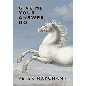 Marchant, Peter Give Me Your Answer, Do Marchant, Peter Give Me Your Answer, Do