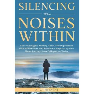 Hiyasat, A W Silencing The Noises Within Hiyasat, A W Silencing The Noises Within