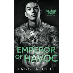 Cole, Jagger Emperor of Havoc: A Dark Forced Marriage Mafia Romance Cole, Jagger Emperor of Havoc: A Dark Forced Marriage Mafia Romance