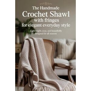 MO, XIU The Handmade Crochet Shawl with Fringes for Elegant Everyday Style: Lightweight, Cozy, and Beautifully Designed for All Seasons MO, XIU The Handmade Crochet Shawl with Fringes for Elegant Everyday Style: Lightweight, Cozy, and Beautifully Designed for All Seasons