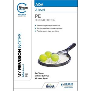 Young, Sue My Revision Notes: AQA A-level PE Second Edition Young, Sue My Revision Notes: AQA A-level PE Second Edition