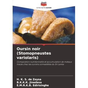 de Zoysa, H. K. S. Oursin noir (Stomopneustes variolaris): Composition nutritionnelle et accumulation de métaux traces chez les oursins comestibles du Sri Lanka de Zoysa, H. K. S. Oursin noir (Stomopneustes variolaris): Composition nutritionnelle et accumulation de métaux traces chez les oursins comestibles du Sri Lanka