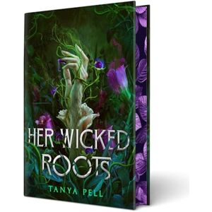 Pell, Tanya Her Wicked Roots Pell, Tanya Her Wicked Roots