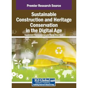 Sustainable Construction and Heritage Conservation in the Digital Age Sustainable Construction and Heritage Conservation in the Digital Age
