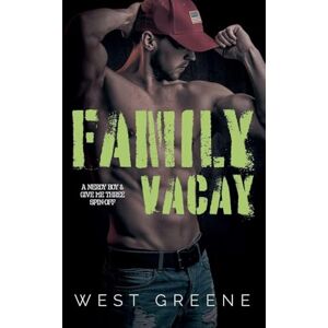 Greene, West Family Vacay: 3 (Nerdy Boy Universe) Greene, West Family Vacay: 3 (Nerdy Boy Universe)