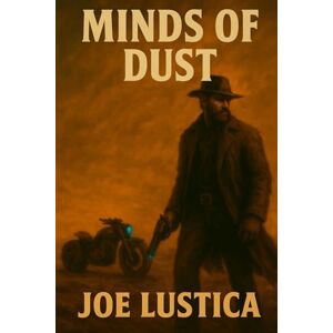Lustica, Joe Minds of Dust (Cal Wolfe saga) Lustica, Joe Minds of Dust (Cal Wolfe saga)