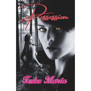 Marie, Tonks Possession: Book Two of the Evangeline Starr Series: 2 Marie, Tonks Possession: Book Two of the Evangeline Starr Series: 2