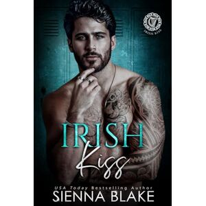 Blake, Sienna Irish Kiss: A second chance friends-to-lovers romance Blake, Sienna Irish Kiss: A second chance friends-to-lovers romance