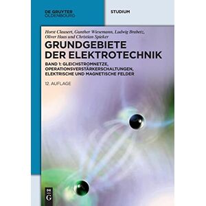 Brabetz Haas Spieker, Ludwig Oliver C Gleichstromnetze, Operationsverstärkerschaltungen, elektrische und magnetische Felder (de Gruyter Studium) Brabetz Haas Spieker, Ludwig Oliver C Gleichstromnetze, Operationsverstärkerschaltungen, elektrische und magnetische Felder (de Gruyter Studium)