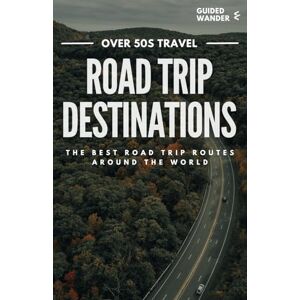 Wander, Guided Over 50s Travel Road Trip Destinations Around The World Guided Wander Wander, Guided Over 50s Travel Road Trip Destinations Around The World Guided Wander