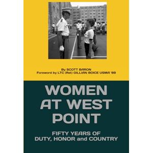 Scott WOMEN AT WEST POINT: FIFTY YEARS OF DUTY, HONOR and COUNTRY Scott WOMEN AT WEST POINT: FIFTY YEARS OF DUTY, HONOR and COUNTRY