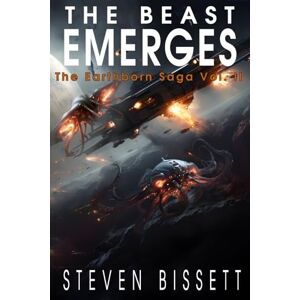 Bissett, Steven The Beast Emerges: The Earthborn Saga Vol. II Bissett, Steven The Beast Emerges: The Earthborn Saga Vol. II