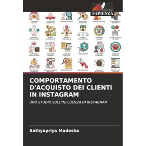 Madesha, Sathyapriya COMPORTAMENTO D'ACQUISTO DEI CLIENTI IN INSTAGRAM: UNO STUDIO SULL'INFLUENZA DI INSTAGRAM Madesha, Sathyapriya COMPORTAMENTO D'ACQUISTO DEI CLIENTI IN INSTAGRAM: UNO STUDIO SULL'INFLUENZA DI INSTAGRAM