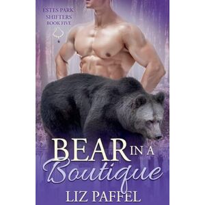 Paffel, Liz Bear in a Boutique: 5 (Estes Park Shifters) Paffel, Liz Bear in a Boutique: 5 (Estes Park Shifters)