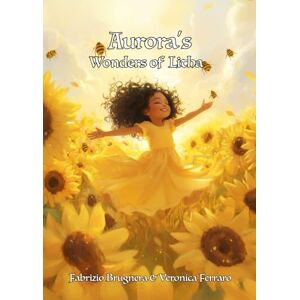 Brugnera, Fabrizio Aurora’s Wonders of Litha (Aurora and The Wheel of the Year) Brugnera, Fabrizio Aurora’s Wonders of Litha (Aurora and The Wheel of the Year)