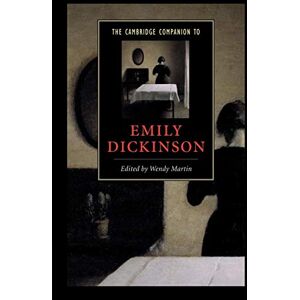 The Cambridge Companion to Emily Dickinson (Cambridge Companions to Literature) The Cambridge Companion to Emily Dickinson (Cambridge Companions to Literature)
