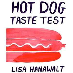 Hanawalt, Lisa Hot Dog Taste Test Hanawalt, Lisa Hot Dog Taste Test