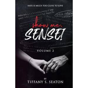 Seaton, Tiffany S. Show Me, Sensei: A Student-Teacher Romance (Volume 2) Seaton, Tiffany S. Show Me, Sensei: A Student-Teacher Romance (Volume 2)