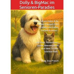 MAG Dolly & BigMac im Senioren-Paradies: Ein Hund, ein Kater & ihr bester Kumpel Felix erzählen von Liebe, Lachen & Luxus – mit Pool, Fitnesshaus, Sauna, Beerengarten und dem 10.000-Schritte-Park. MAG Dolly & BigMac im Senioren-Paradies: Ein Hund, ein Kater & ihr bester Kumpel Felix erzählen von Liebe, Lachen & Luxus – mit Pool, Fitnesshaus, Sauna, Beerengarten und dem 10.000-Schritte-Park.