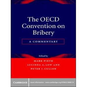 Cambridge University Press The OECD Convention on Bribery: A Commentary Cambridge University Press The OECD Convention on Bribery: A Commentary