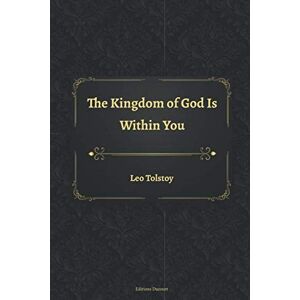 Tolstoy, Leo The Kingdom of God Is Within You Tolstoy, Leo The Kingdom of God Is Within You