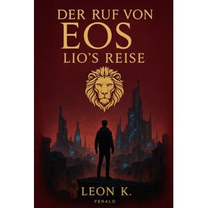 K, Leon The Call of EOS: Lio´s Journey K, Leon The Call of EOS: Lio´s Journey
