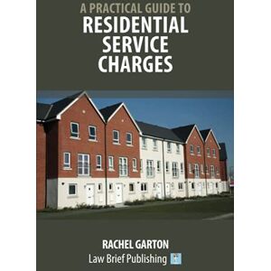 Garton, Rachel A Practical Guide to Residential Service Charges Garton, Rachel A Practical Guide to Residential Service Charges