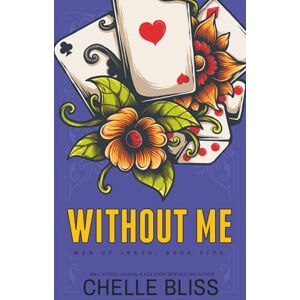 Bliss, Chelle Without Me Special Edition: 5 (Men of Inked) Bliss, Chelle Without Me Special Edition: 5 (Men of Inked)