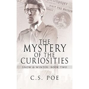 Poe, C.S. The Mystery of the Curiosities: 2 (Snow & Winter) Poe, C.S. The Mystery of the Curiosities: 2 (Snow & Winter)