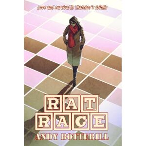 Botterill, Andy Rat Race: Love and Survival In Thatcher’s Britain Botterill, Andy Rat Race: Love and Survival In Thatcher’s Britain