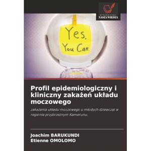 BARUKUNDI, Joachim Profil epidemiologiczny i kliniczny zakażeń układu moczowego: zakażenia układu moczowego u młodych dziewcząt w regionie przybrzeżnym Kamerunu.: ... ... dziewcz¿t w regionie przybrze¿nym Kamerunu. BARUKUNDI, Joachim Profil epidemiologiczny i kliniczny zakażeń układu moczowego: zakażenia układu moczowego u młodych dziewcząt w regionie przybrzeżnym Kamerunu.: ... ... dziewcz¿t w regionie przybrze¿nym Kamerunu.